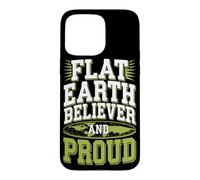 Flat Earth Believer and Alternative Science Skeptic Tee Case for iPhone 15 Pro Max