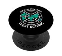 Flat Earth Design Questions Everything Trust Nothing PopSockets Adhesive PopGrip