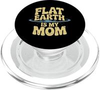 Flat Earth Is My Mom Looks Flat To Me Looks Flat Meaning PopSockets PopGrip for MagSafe