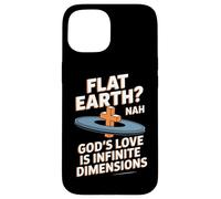 Flat Earth Nah Gods Love Is Infinite Dimensions Christian Case for iPhone 15