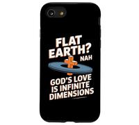 Flat Earth Nah Gods Love Is Infinite Dimensions Christian Case for iPhone SE (2020) / 7/8