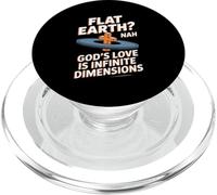 Flat Earth Nah Gods Love Is Infinite Dimensions Christian PopSockets PopGrip for MagSafe