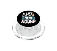 Flat Is The New Round - Flat Earth Society Flat Earther PopSockets PopGrip for MagSafe