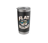 Flat is The New Round - Flat Earth Society Flat Earther Stainless Steel Insulated Tumbler