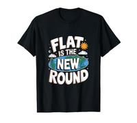 Flat is The New Round - Flat Earth Society Flat Earther Value Graphic T-Shirt