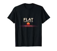 Flat Is Where It's At T-Shirt