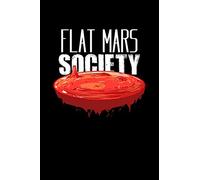 Flat Mars Society: 6x9 Science Journal & Notebook Dotgrid Gift For A Rocket Scientist