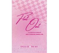 Flat Out: Speed Demons #3: a rivals-to-lovers, forced proximity, forbidden racing romance (Speed Demons (Her Editions))