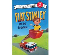 Flat Stanley and the Firehouse (I Can Read Level 2)