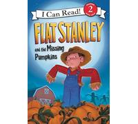 Flat Stanley and the Missing Pumpkins (I Can Read Level 2)