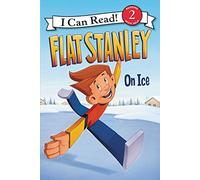 Flat Stanley: On Ice (I Can Read Level 2)