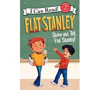 Flat Stanley: Show-And-Tell, Flat Stanley! (I Can Read Books: Level 2) by Brown, Jeff (May 20, 2014) Paperback