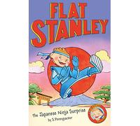 Flat Stanley: The Japanese Ninja Surprise