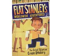 Flat Stanley's Worldwide Adventures #2: The Great Egyptian Grave Robbery