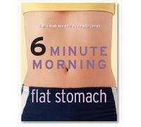 Flat Stomach: No. 4 (6 Minute Morning)