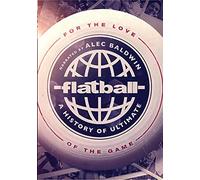 Flatball: A History of Ultimate Frisbee
