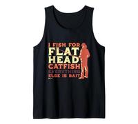 Flathead Catfish Everything Else is Bait Tank Top