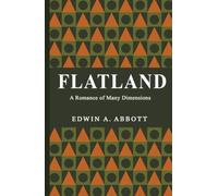 Flatland: A Romance of Many Dimensions