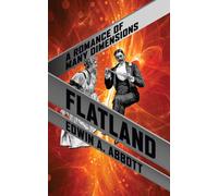Flatland : A Romance of Many Dimensions
