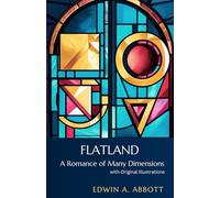 Flatland (Annotated): A Romance of Many Dimensions