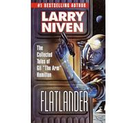 Flatlander: The Collected Tales of Gil "The Arm" Hamilton (Known Space)