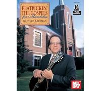 Flatpickin' the Gospels for Mandolin (Mel Bay Presents)