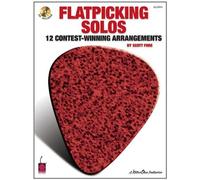Flatpicking Solos: 12 Contest-Winning Arrangements by Scott Fore (15-Apr-2004) Paperback