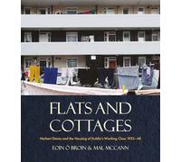 Flats and Cottages: Herbert Simms and the Housing of Dublin’s Working Class 1932-1948