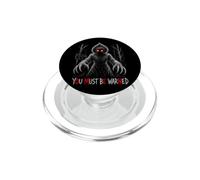 Flatwoods Monster You Must Be Warned Omen Warning Subliminal PopSockets PopGrip for MagSafe
