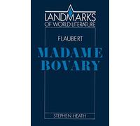 Flaubert: Madame Bovary (Landmarks of World Literature)