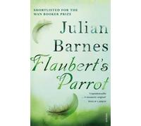 Flaubert's Parrot by Julian Barnes (Sep 14 2009)