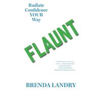 Flaunt: Radiate Confidence Your Way