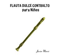 Flauta Dulce Contralto para Niños: Música Clásica, Villancicos de Navidad, Canciones Infantiles, Tradicionales y Folclóricas!