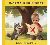 Flavio and the hidden treasure: "Adventures with Flavio, Lupo & Crochi" series (Flavio's Adventures: Learn Italian!)