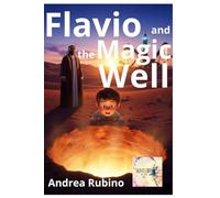 Flavio and the Magic Well: 2 (Flavio's magical world)