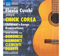 Flavio Cucchi – Flavio Cucchi Plays Chick Corea: Children's Songs, Ruminations – NAXOS