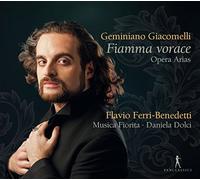 Flavio Ferri-Benedetti; Musica Fiorita; Daniela Dolci - Geminiano Giacomelli - Fiamma vorace