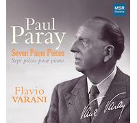 Flavio Varani - Paul Paray: Seven Piano Pieces | D’une âme, Impromptu, Impressions, Sur la mer, Tarentelle, Thème et variations and Valse en fa dièse mineur