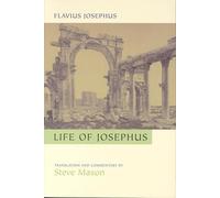 Flavius Josephus: Life of Josephus: Translation and Commentary