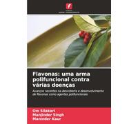 Flavonas: uma arma polifuncional contra várias doenças: Avanços recentes na descoberta e desenvolvimento de flavonas como agentes polifuncionais