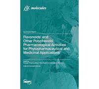 Flavonoids' and Other Polyphenols' Pharmacological Activities for Phytopharmaceutical and Medicinal Applications