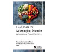 Flavonoids for Neurological Disorders : Advances and Future Prospects