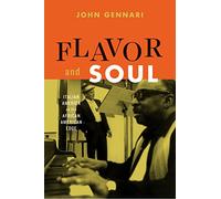 Flavor and Soul - Italian America at Its African American Edge