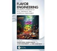 Flavor Engineering: Biochemical integration of taste, innovation, and nutritional enhancement