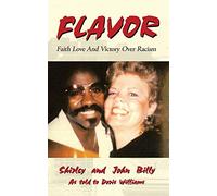 Flavor: Faith Love And Victory Over Racism