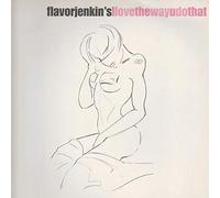 Flavorjenkin's - I love the way u do that / Vinyl Maxi Single [Vinyl 12'']