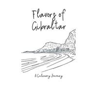 Flavors of Gibraltar: A Culinary Journey