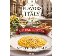 FLAVORS OF ITALY DE LUXE EDITION: Northen Italy