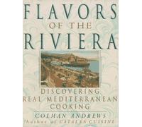 Flavors of the Riviera: Discovering Real Mediterranean Cooking