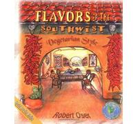 Flavors of the Southwest: Vegetarian Style